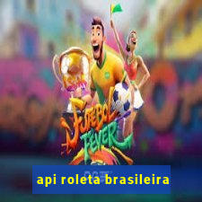 api roleta brasileira